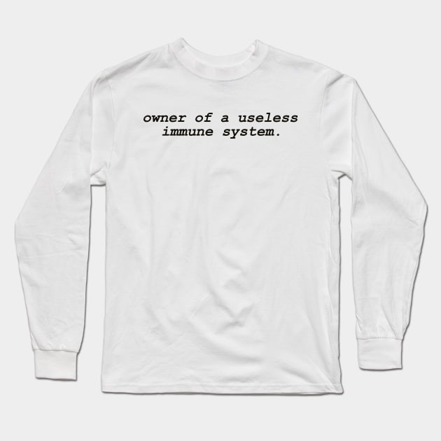 Owner Of A Useless Immune System Shirt, Autoimmune Disease Awareness Long Sleeve T-Shirt by Y2KSZN